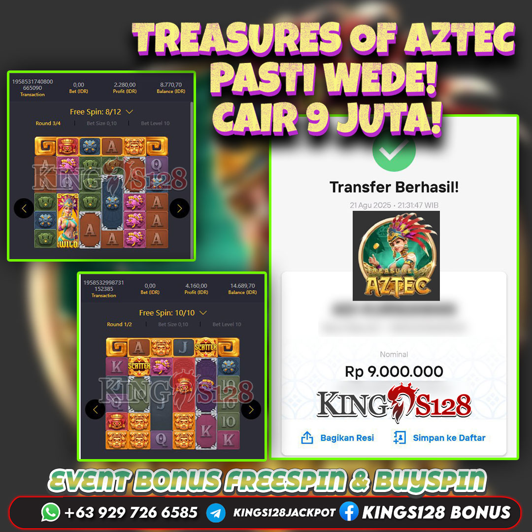KINGS128 JACKPOT SLOT  TREASURES OF AZTEC RP 9.000.000 ID : SIKE***