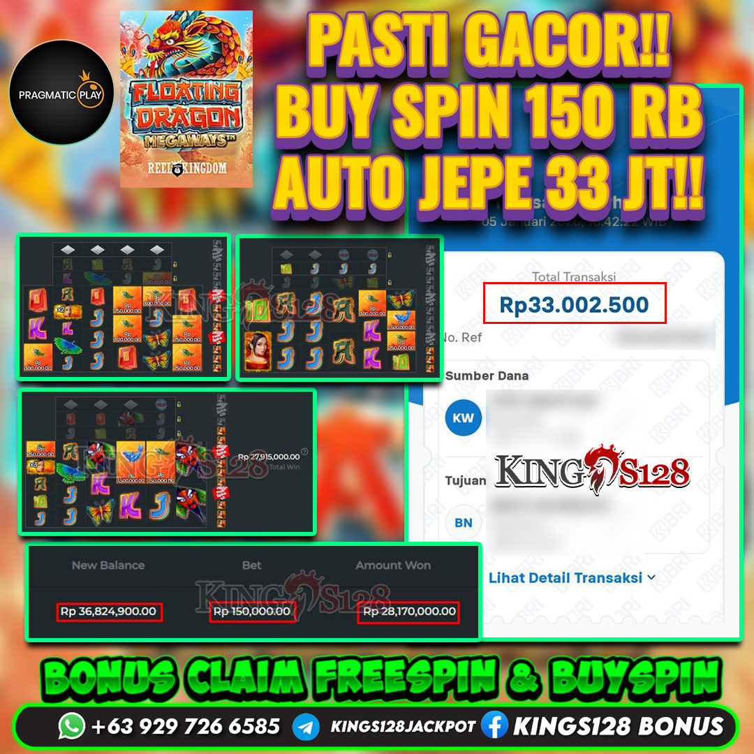 KINGS128 JACKPOT SLOT FLOATING DRAGON MEGAWAYS RP 33.000.000 ID : COB***